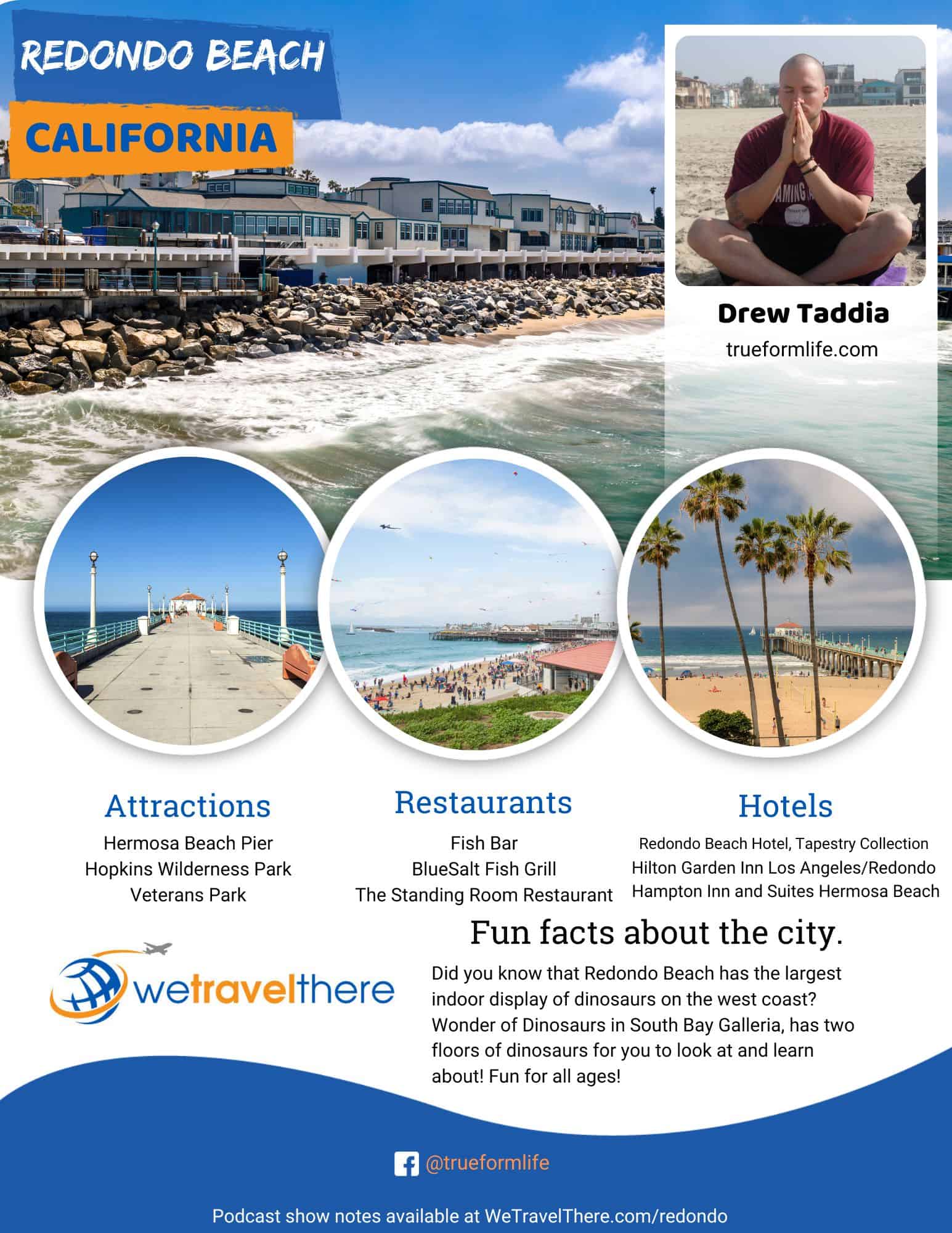 We Travel There - Redondo Beach California - Drew Taddia - podcast one sheet